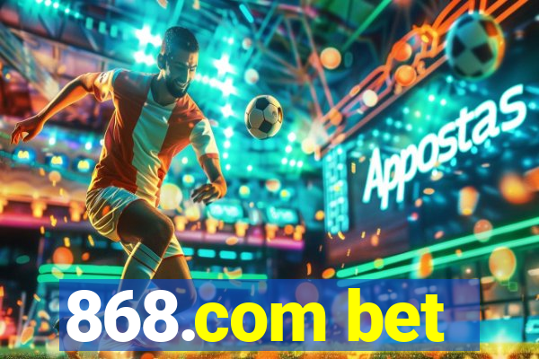 868.com bet